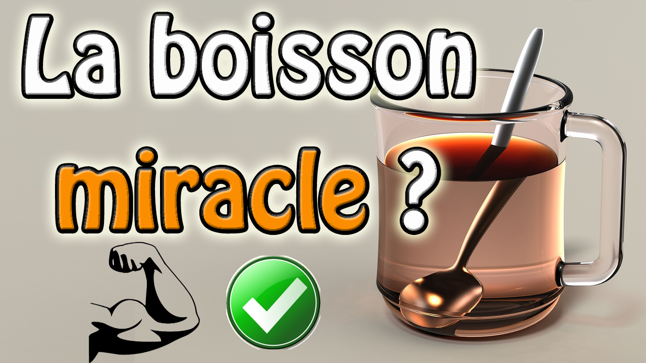 La BOISSON miracle et brûle-graisses ?